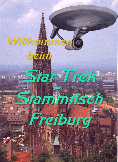 Willkommen beim Star Trek - Stammtisch Freiburg